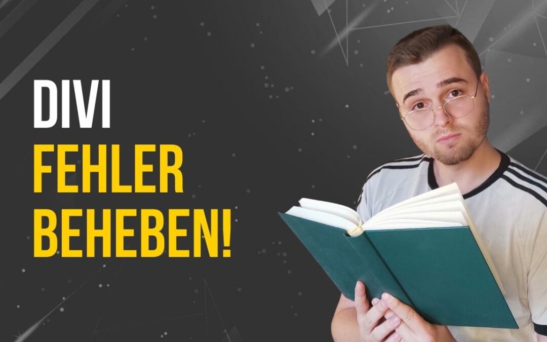 Divi Fehler beheben – Komplette Anleitung (2026)